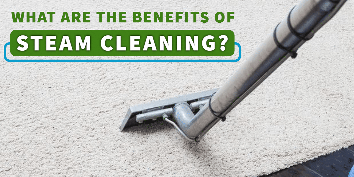 What are the benefits of steam cleaning? - Featured image
